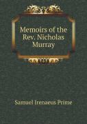 Memoirs Of The Rev. Nicholas Murray