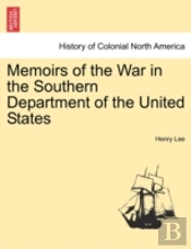 Memoirs Of The War In The Southern Depar