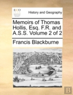 Bertrand.pt - Memoirs Of Thomas Hollis, Esq. F.R. And