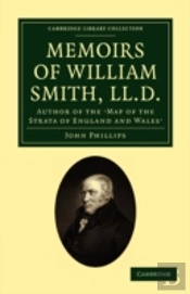 Memoirs Of William Smith, Ll.D., Author Of The 'Map Of The Strata Of England And Wales'