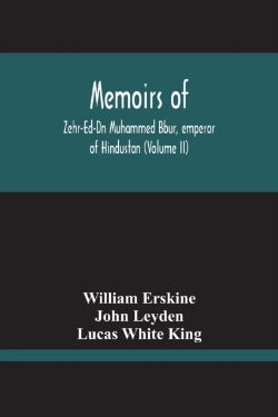 Bertrand.pt - Memoirs Of Zehr-Ed-Dn Muhammed Bbur, Emperor Of Hindustan (Volume Ii)