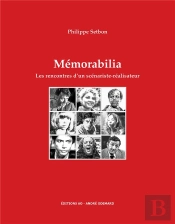 Mémorabilia ; Les Rencontres D'Un Scénariste-Réalisateur
