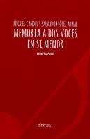 Memoria A Dos Voces En Si Menor - Primera Parte