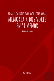 Memoria A Dos Voces En Si Menor - Primera Parte