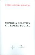 Memória Coletiva e Teoria Social