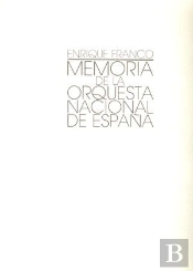 Memoria De La Orquesta Nacional. 50 Aniversario