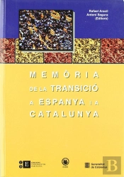 Memòria De La Transició A Espanya I A Catalunya I