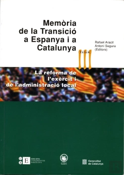 Bertrand.pt - Memòria De La Transició A Espanya I A Catalunya Iii. La Reforma De L'Exèrcit I De L'Administració Lo