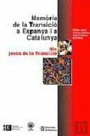 Memòria De La Transició A Espanya I A Catalunya Iv. Els Joves De La Transició