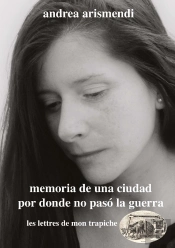Memoria De Une Ciudad Donde No Paso La Guerra