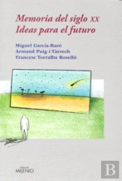 Memoria Del Siglo Xx. Ideas Para El Futuro
