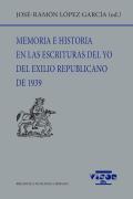 Memoria E Historia En Las Escrituras Del Yo Del Exilio Republicano De 1939