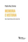 Memoria E Historia. Una Transformacion Reciente