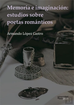 Bertrand.pt - Memoria E Imaginacion: Estudios Sobre Poetas Romanticos