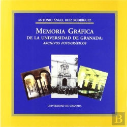 Bertrand.pt - Memoria Gráfica De La Universidad De Granada: Archivos Fotográficos