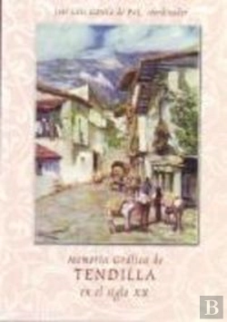 Bertrand.pt - Memoria Gráfica De Tendilla En El Siglo Xx
