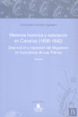 Bertrand.pt - Memoria Historica Y Educacion En Canarias (1936-1942)