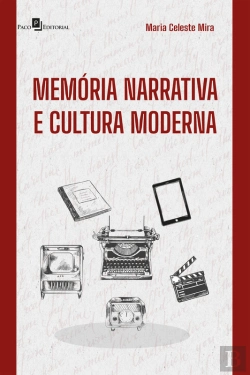 Bertrand.pt - Memória Narrativa E Cultura Moderna