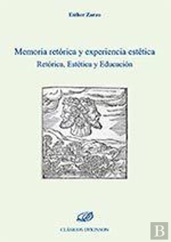 Bertrand.pt - Memoria Retórica Y Experiencia Estética