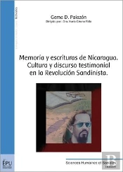 Memoria Y Escrituras De Nicaragua ; Cultura Y Discurso Testimonial En La Revolución Sandinista