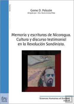Bertrand.pt - Memoria Y Escrituras De Nicaragua ; Cultura Y Discurso Testimonial En La Revolución Sandinista