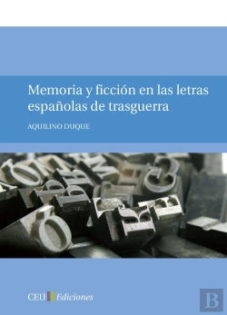 Bertrand.pt - Memoria Y Ficción En Las Letras Españolas De Trasguerra