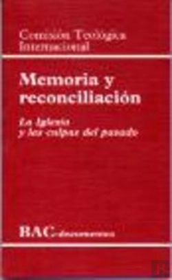 Bertrand.pt - Memoria Y Reconciliación. La Iglesia Y Las Culpas Del Pasado