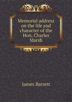 Bertrand.pt - Memorial Address On The Life And Character Of The Hon. Charles Marsh