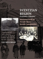 Memorial Book Of The Sventzian Region - Part Ii - Shoah