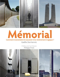 Bertrand.pt - Mémorial : Comment Transmettre Le Souvenir D'Un Évènement Tragique ?