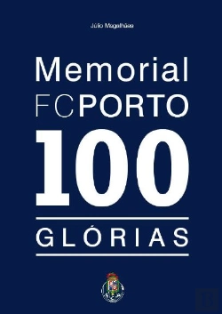 Bertrand.pt - Memorial do F. C. Porto - 100 Glórias