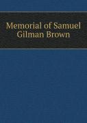 Memorial Of Samuel Gilman Brown