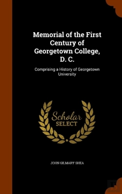 Bertrand.pt - Memorial Of The First Century Of Georgetown College, D. C.