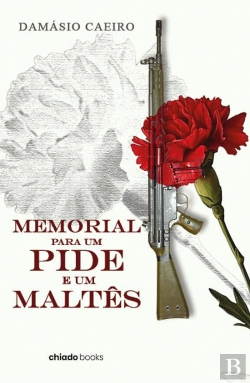 Bertrand.pt - Memorial para um Pide e um Maltês