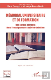 Mémorial Universitaire Et De Formation : Une Culture Narrative Dans L'Enseignement Supérieur Brésilien