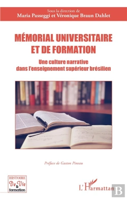 Bertrand.pt - Mémorial Universitaire Et De Formation : Une Culture Narrative Dans L'Enseignement Supérieur Brésilien