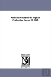 Memorial Volume Of The Popham Celebration, August 29, 1862