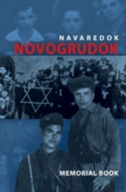 Bertrand.pt - Memorial (Yizkor) Book Of The Jewish Community Of Novogrudok, Poland - Translation Of Pinkas Navaredok