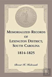 Memorialized Records Of Lexington District, South Carolina, 1814-1825