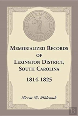 Bertrand.pt - Memorialized Records Of Lexington District, South Carolina, 1814-1825