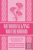 Memorializing Motherhood