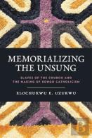 Memorializing The Unsung