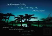 Memorials, Nightscapes, Etcetera