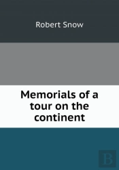 Memorials Of A Tour On The Continent