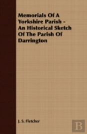 Memorials Of A Yorkshire Parish - An His