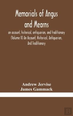 Bertrand.pt - Memorials Of Angus And Mearns, An Account, Historical, Antiquarian, And Traditionary (Volume Ii) An Account, Historical, Antiquarian, And Traditionary