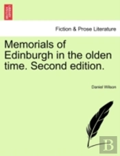 Memorials Of Edinburgh In The Olden Time