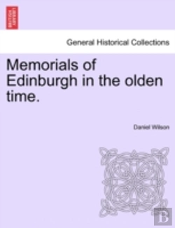 Bertrand.pt - Memorials Of Edinburgh In The Olden Time