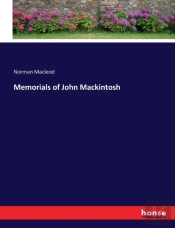 Memorials Of John Mackintosh