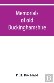 Memorials Of Old Buckinghamshire